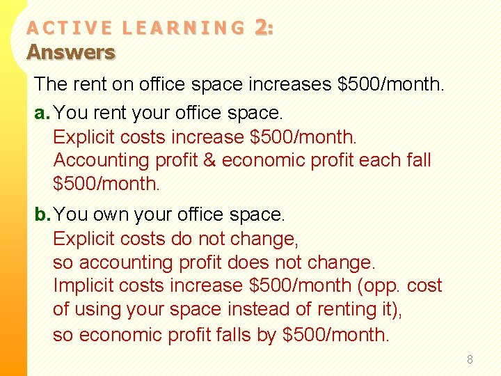 ACTIVE LEARNING Answers 2: The rent on office space increases $500/month. a. You rent ACTIVE LEARNING Answers 2: The rent on office space increases $500/month. a. You rent