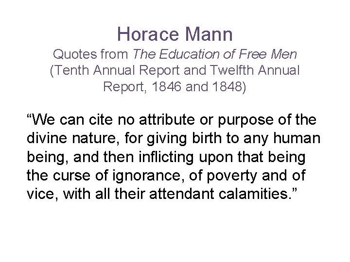 Horace Mann Quotes from The Education of Free Men (Tenth Annual Report and Twelfth