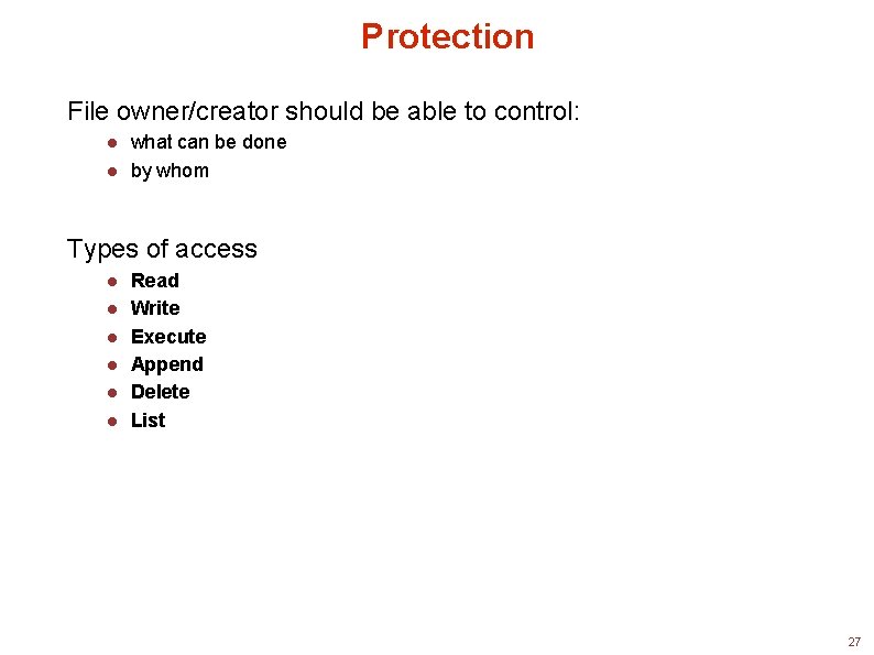 Protection File owner/creator should be able to control: what can be done by whom