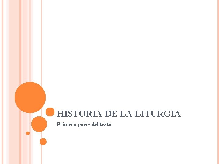 HISTORIA DE LA LITURGIA Primera parte del texto 