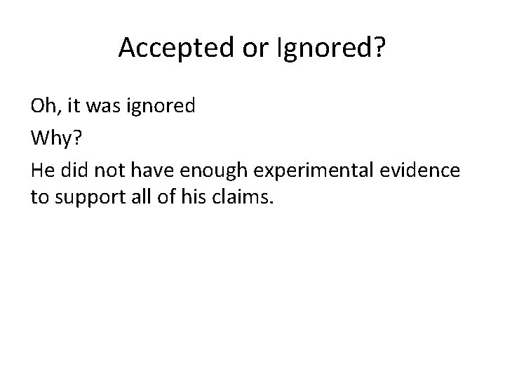 Accepted or Ignored? Oh, it was ignored Why? He did not have enough experimental Accepted or Ignored? Oh, it was ignored Why? He did not have enough experimental