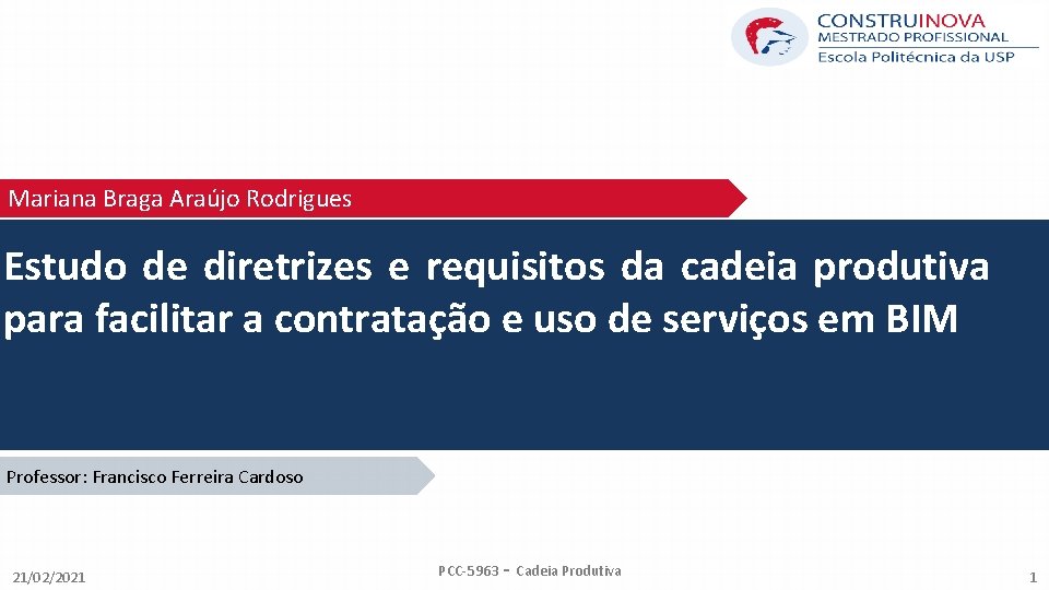 Mariana Braga Araújo Rodrigues Estudo de diretrizes e requisitos da cadeia produtiva para facilitar