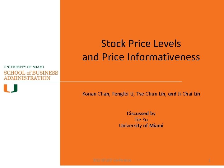 Stock Price Levels and Price Informativeness Konan Chan, Fengfei Li, Tse-Chun Lin, and Ji-Chai Stock Price Levels and Price Informativeness Konan Chan, Fengfei Li, Tse-Chun Lin, and Ji-Chai