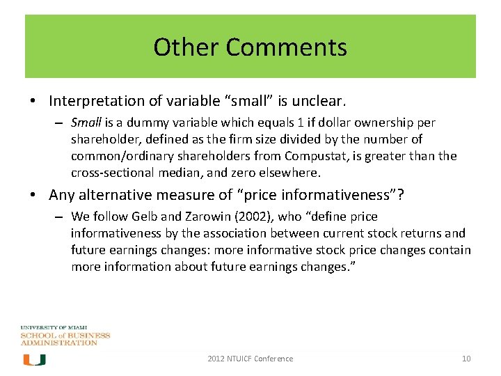 Other Comments • Interpretation of variable “small” is unclear. – Small is a dummy Other Comments • Interpretation of variable “small” is unclear. – Small is a dummy