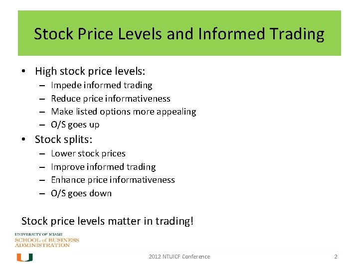 Stock Price Levels and Informed Trading • High stock price levels: – – Impede Stock Price Levels and Informed Trading • High stock price levels: – – Impede