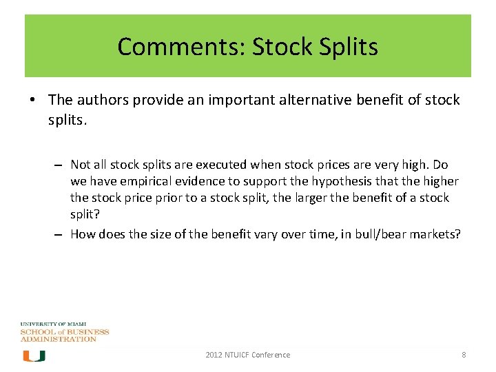Comments: Stock Splits • The authors provide an important alternative benefit of stock splits. Comments: Stock Splits • The authors provide an important alternative benefit of stock splits.