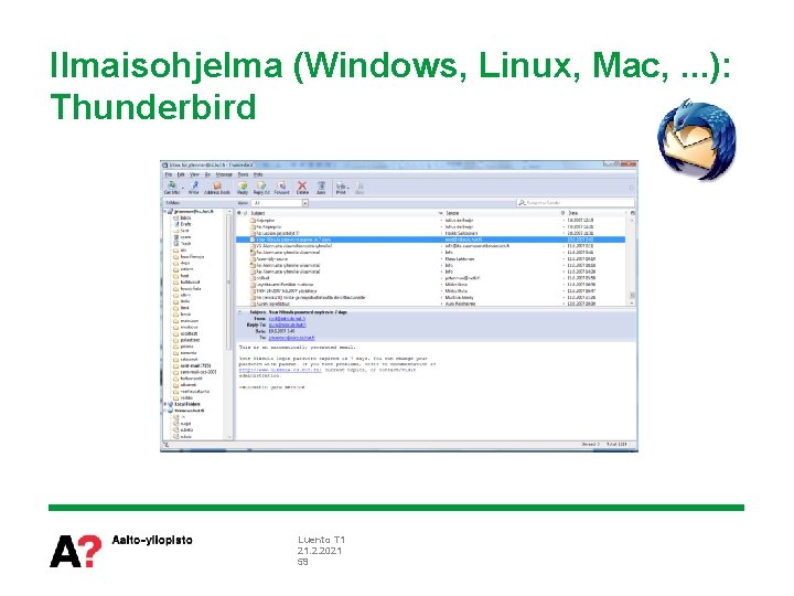 Ilmaisohjelma (Windows, Linux, Mac, . . . ): Thunderbird Luento T 1 21. 2.