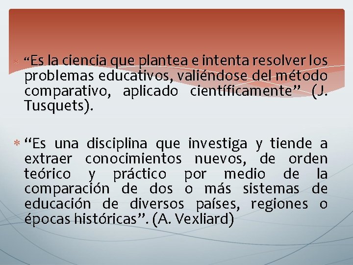“Es la ciencia que plantea e intenta resolver los problemas educativos, valiéndose del “Es la ciencia que plantea e intenta resolver los problemas educativos, valiéndose del