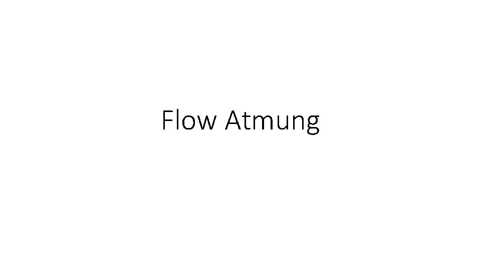 Flow Atmung 