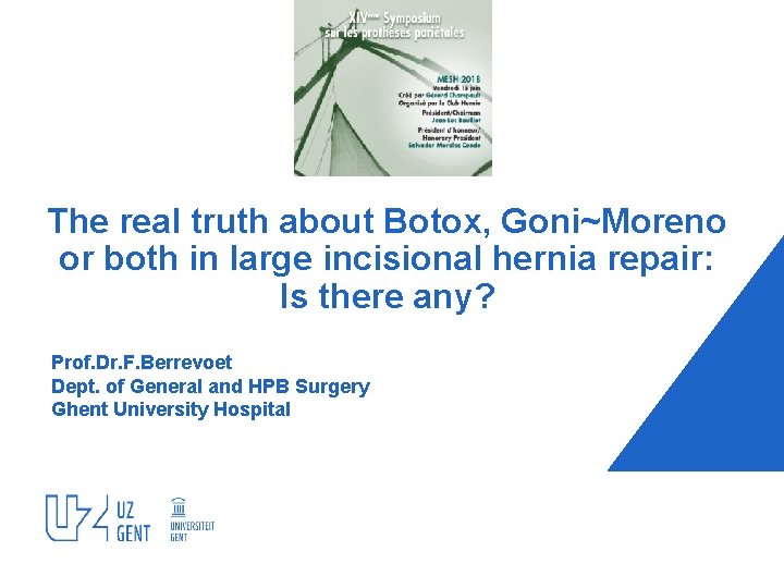 The real truth about Botox, Goni~Moreno or both in large incisional hernia repair: Is