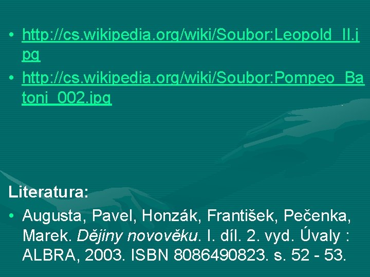  • http: //cs. wikipedia. org/wiki/Soubor: Leopold_II. j pg • http: //cs. wikipedia. org/wiki/Soubor: