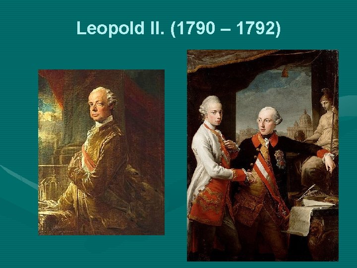 Leopold II. (1790 – 1792) 