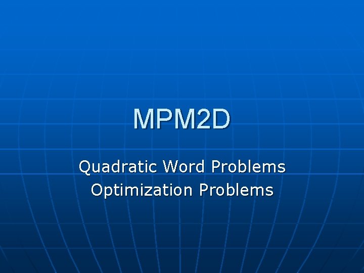 MPM 2 D Quadratic Word Problems Optimization Problems 
