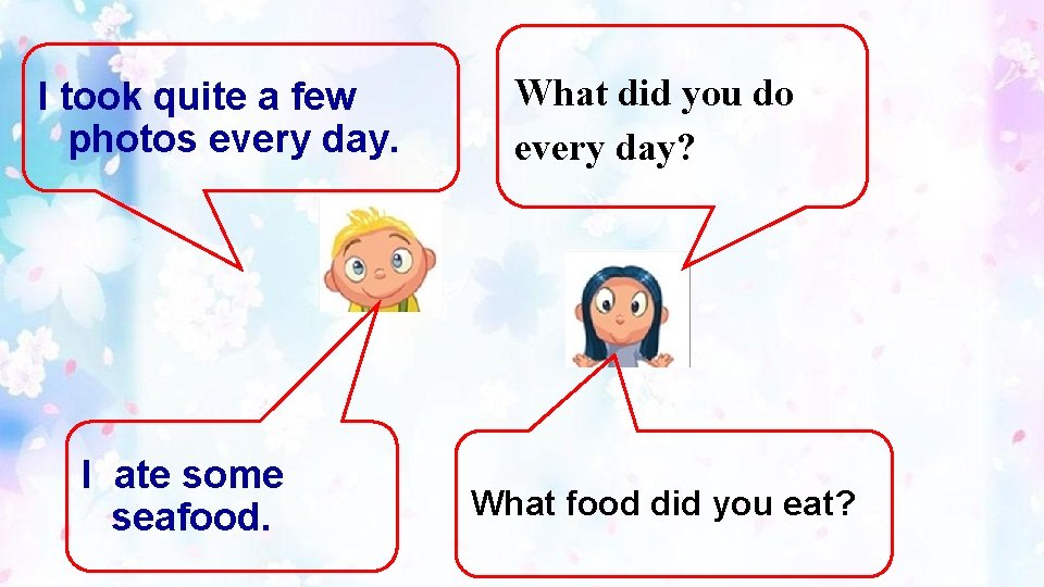 I took quite a few photos every day. I ate some seafood. What did