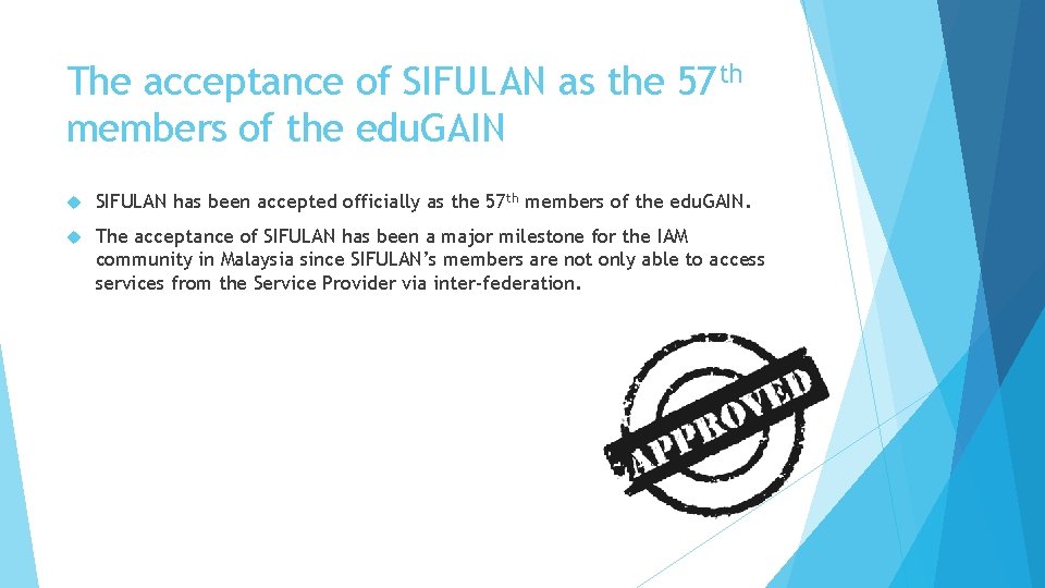 The acceptance of SIFULAN as the 57 th members of the edu. GAIN SIFULAN