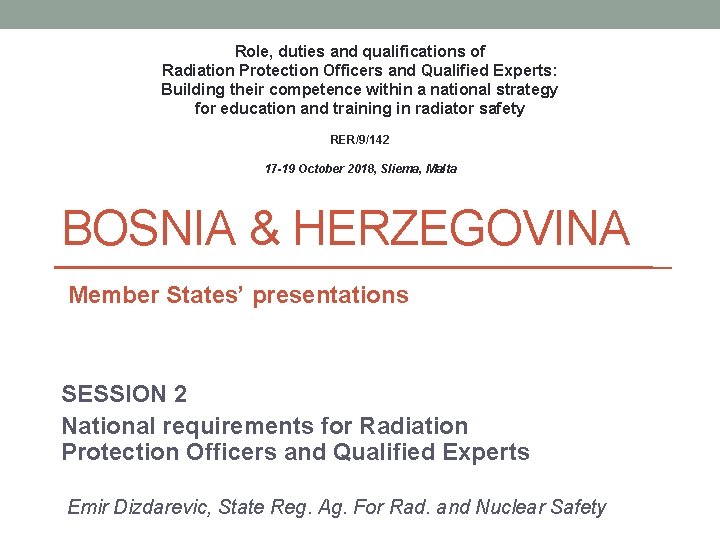 Role, duties and qualifications of Radiation Protection Officers and Qualified Experts: Building their competence