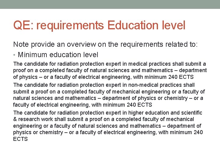 QE: requirements Education level Note provide an overview on the requirements related to: •
