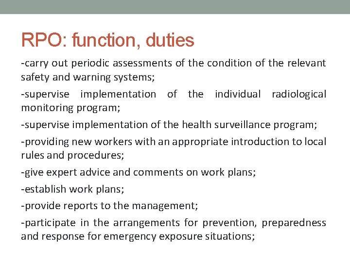 RPO: function, duties -carry out periodic assessments of the condition of the relevant safety