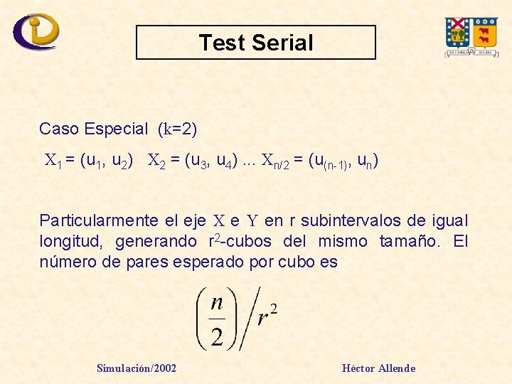 Test Serial Caso Especial (k=2) X 1 = (u 1, u 2) X 2