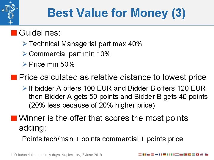 Best Value for Money (3) Guidelines: Ø Technical Managerial part max 40% Ø Commercial