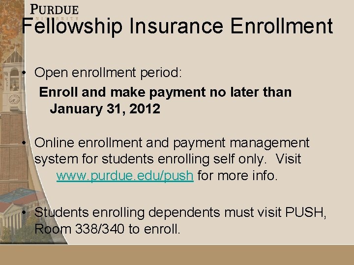 Fellowship Insurance Enrollment • Open enrollment period: Enroll and make payment no later than