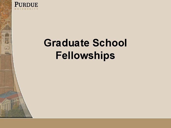 Graduate School Fellowships 