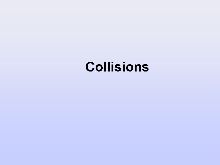 Collisions 