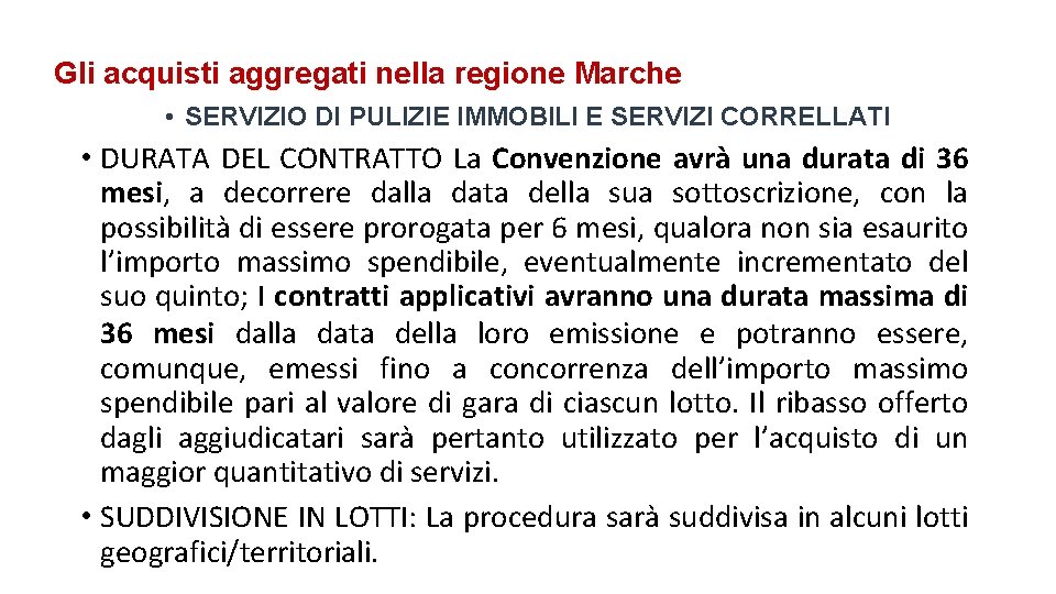 Gli acquisti aggregati nella regione Marche • SERVIZIO DI PULIZIE IMMOBILI E SERVIZI CORRELLATI