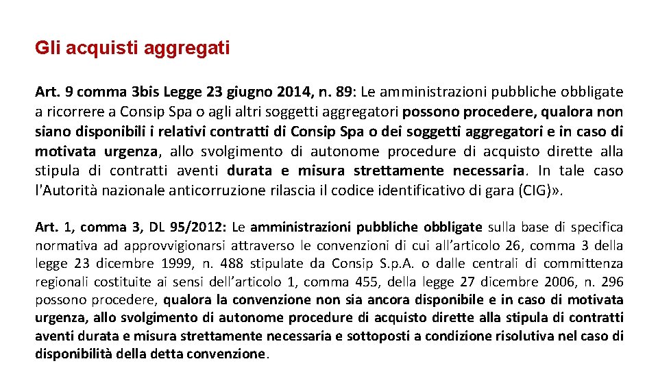 Gli acquisti aggregati Art. 9 comma 3 bis Legge 23 giugno 2014, n. 89: