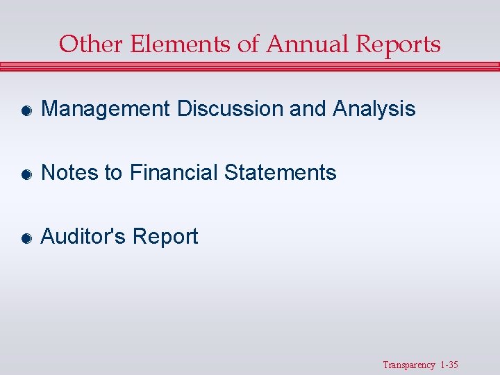 Other Elements of Annual Reports & Management Discussion and Analysis & Notes to Financial