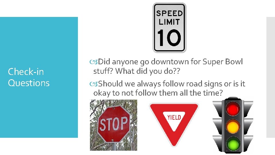 Check-in Questions Did anyone go downtown for Super Bowl stuff? What did you do?