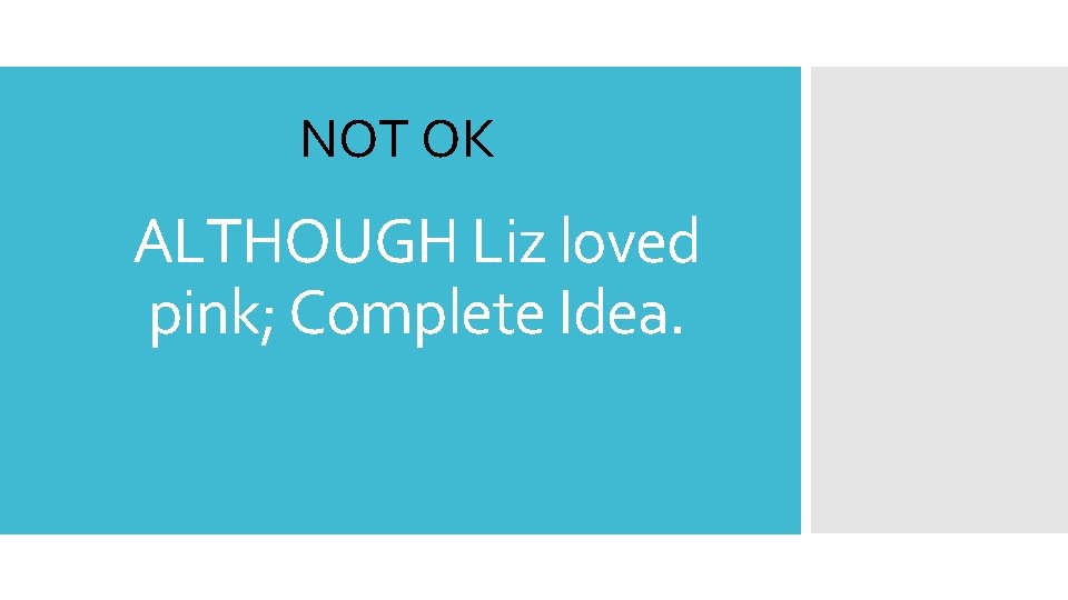 NOT OK ALTHOUGH Liz loved pink; Complete Idea. 