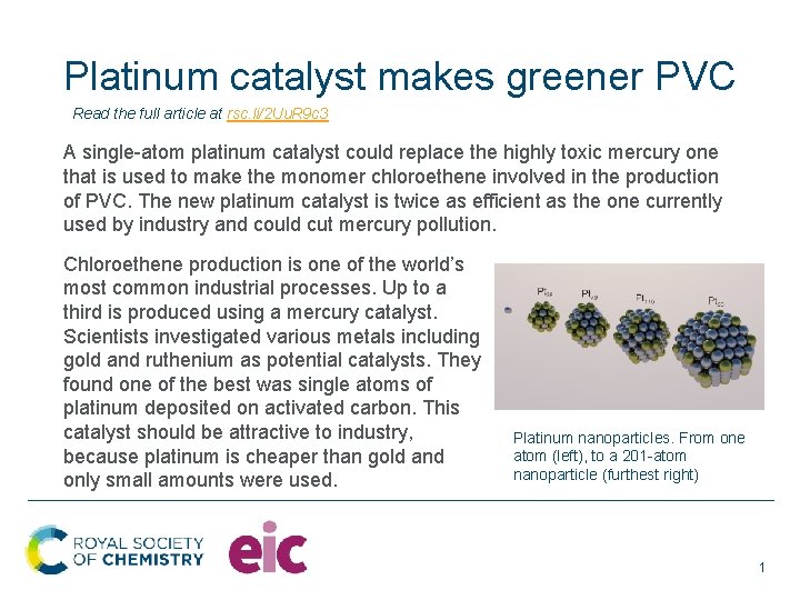 Platinum catalyst makes greener PVC Read the full article at rsc. li/2 Uu. R