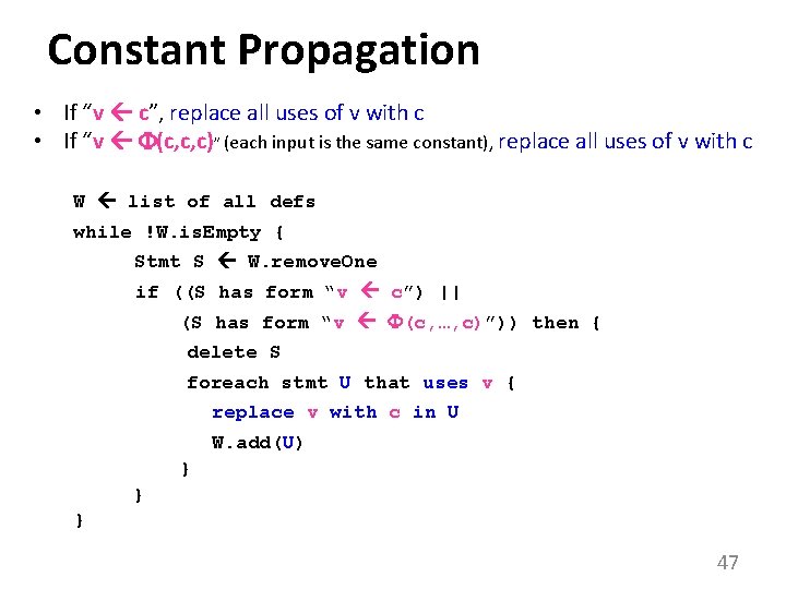 Constant Propagation • If “v c”, replace all uses of v with c •