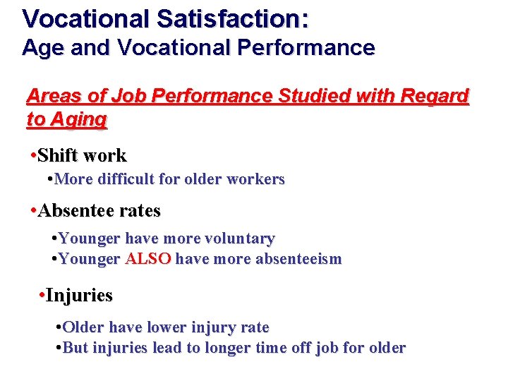 Vocational Satisfaction: Age and Vocational Performance Areas of Job Performance Studied with Regard to