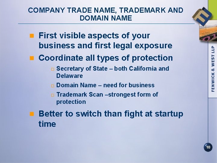 COMPANY TRADE NAME, TRADEMARK AND DOMAIN NAME First visible aspects of your business and