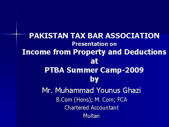 PAKISTAN TAX BAR ASSOCIATION Presentation on Income from Property and Deductions at PTBA Summer