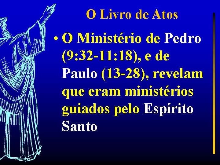 O Livro de Atos • O Ministério de Pedro (9: 32 -11: 18), e