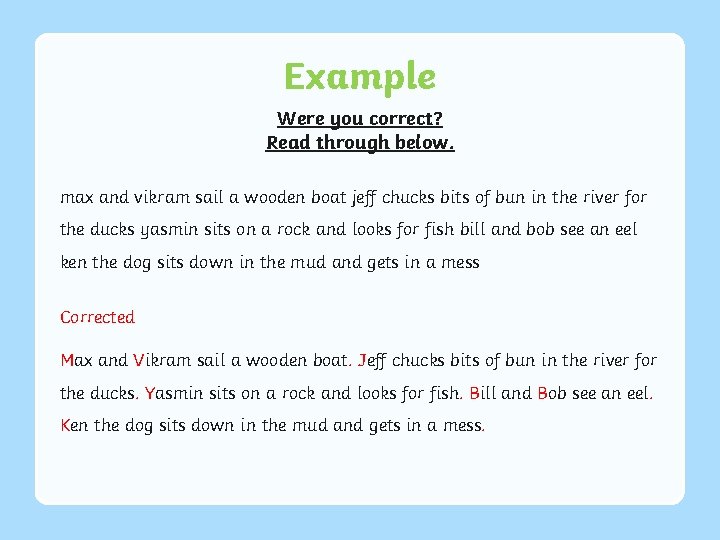 Example Were you correct? Read through below. max and vikram sail a wooden boat Example Were you correct? Read through below. max and vikram sail a wooden boat