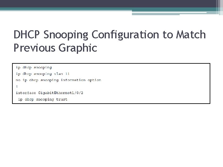 DHCP Snooping Configuration to Match Previous Graphic 