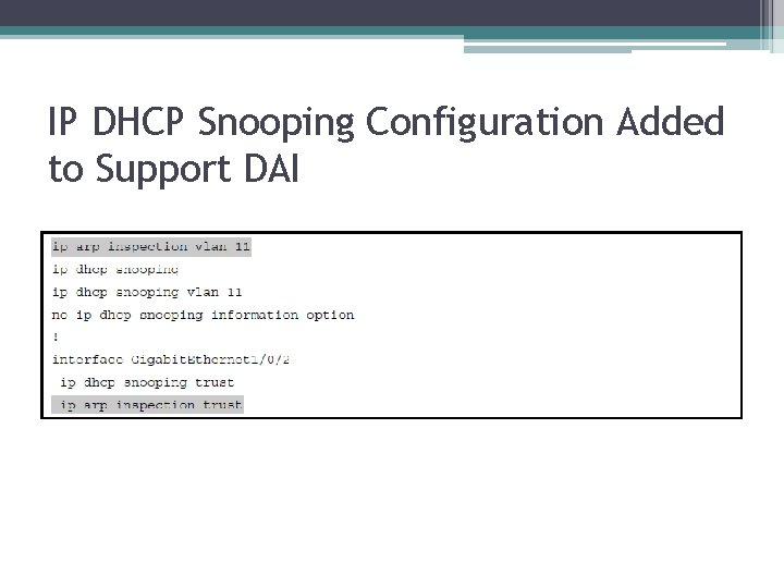 IP DHCP Snooping Configuration Added to Support DAI 