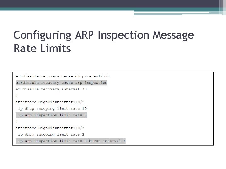 Configuring ARP Inspection Message Rate Limits 