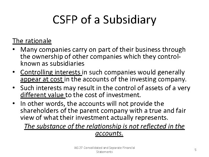 CSFP of a Subsidiary The rationale • Many companies carry on part of their