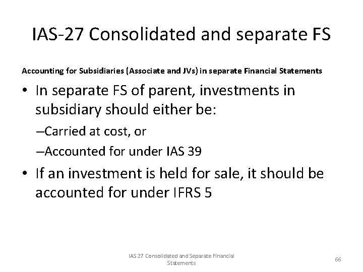 IAS-27 Consolidated and separate FS Accounting for Subsidiaries (Associate and JVs) in separate Financial