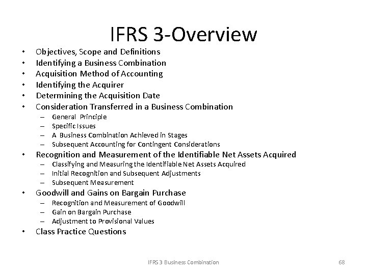  • • • IFRS 3 -Overview Objectives, Scope and Definitions Identifying a Business