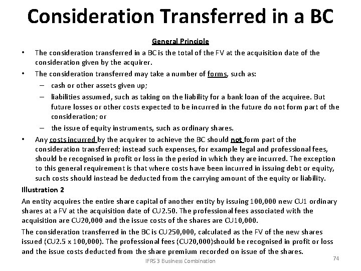 Consideration Transferred in a BC General Principle • The consideration transferred in a BC