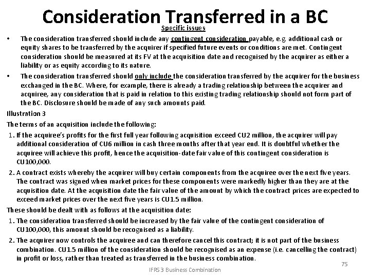 Consideration Transferred in a BC Specific issues • The consideration transferred should include any