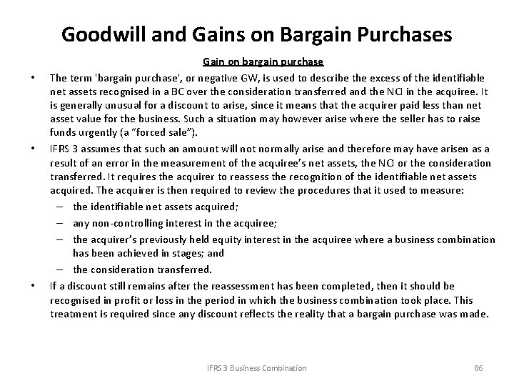 Goodwill and Gains on Bargain Purchases • • • Gain on bargain purchase The