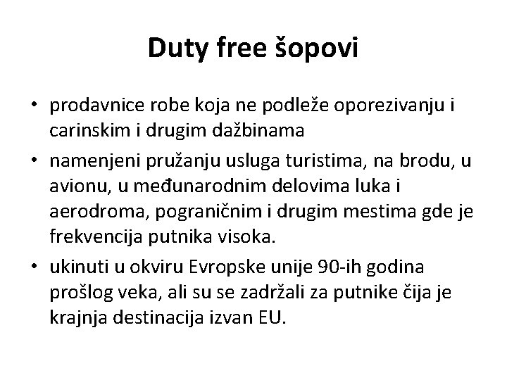 Duty free šopovi • prodavnice robe koja ne podleže oporezivanju i carinskim i drugim Duty free šopovi • prodavnice robe koja ne podleže oporezivanju i carinskim i drugim