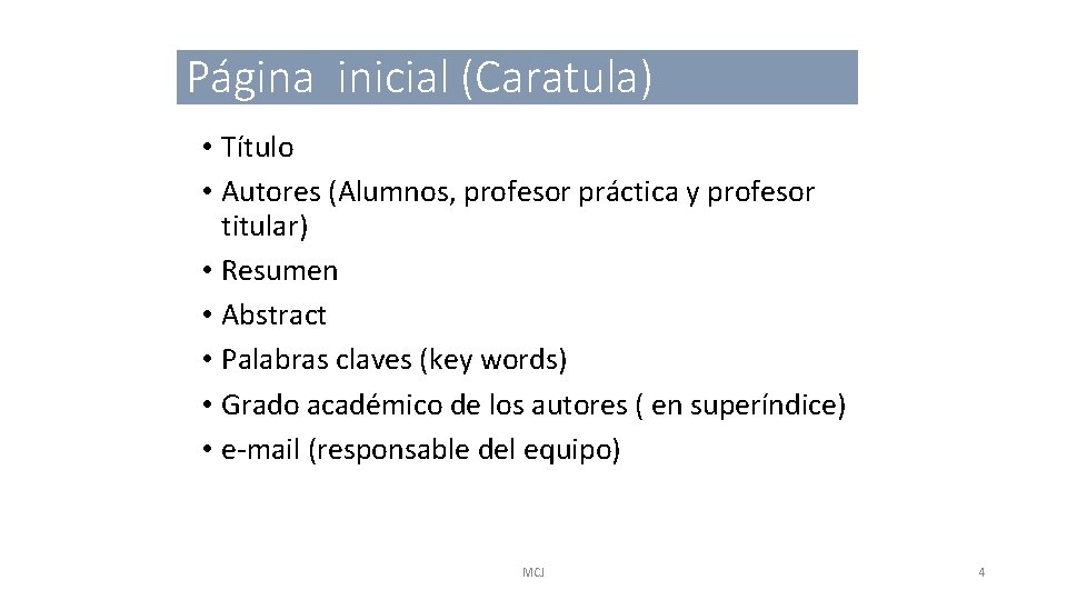 Página inicial (Caratula) • Título • Autores (Alumnos, profesor práctica y profesor titular) •